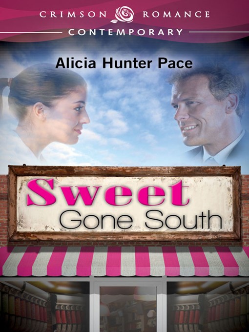 Title details for Sweet Gone South by Alicia Hunter Pace - Available
